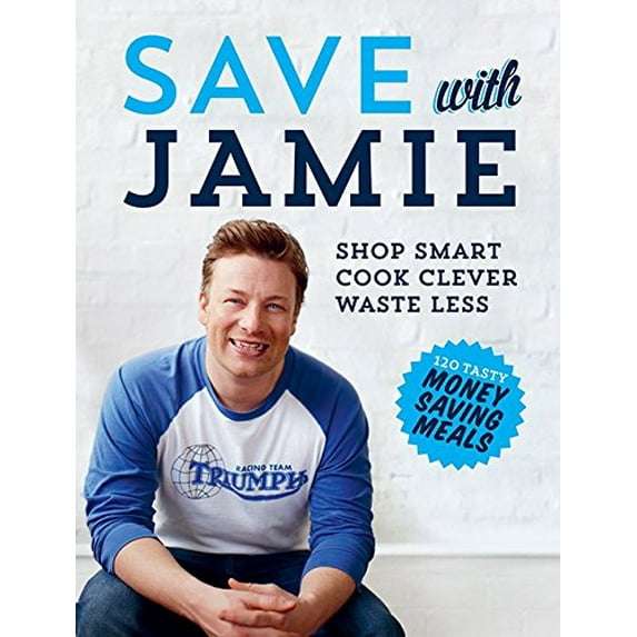 Pre-Owned Save With Jamie: Shop Smart, Cook Clever, Waste Less
