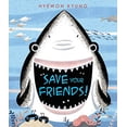 thumbnail image 1 of Pre-Owned Save Your Friends! (Hardcover) 0062683152 9780062683151, 1 of 1