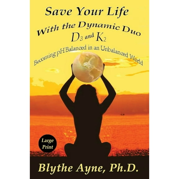 Save Your Life with the Dynamic Duo D3 and K2, (Paperback)