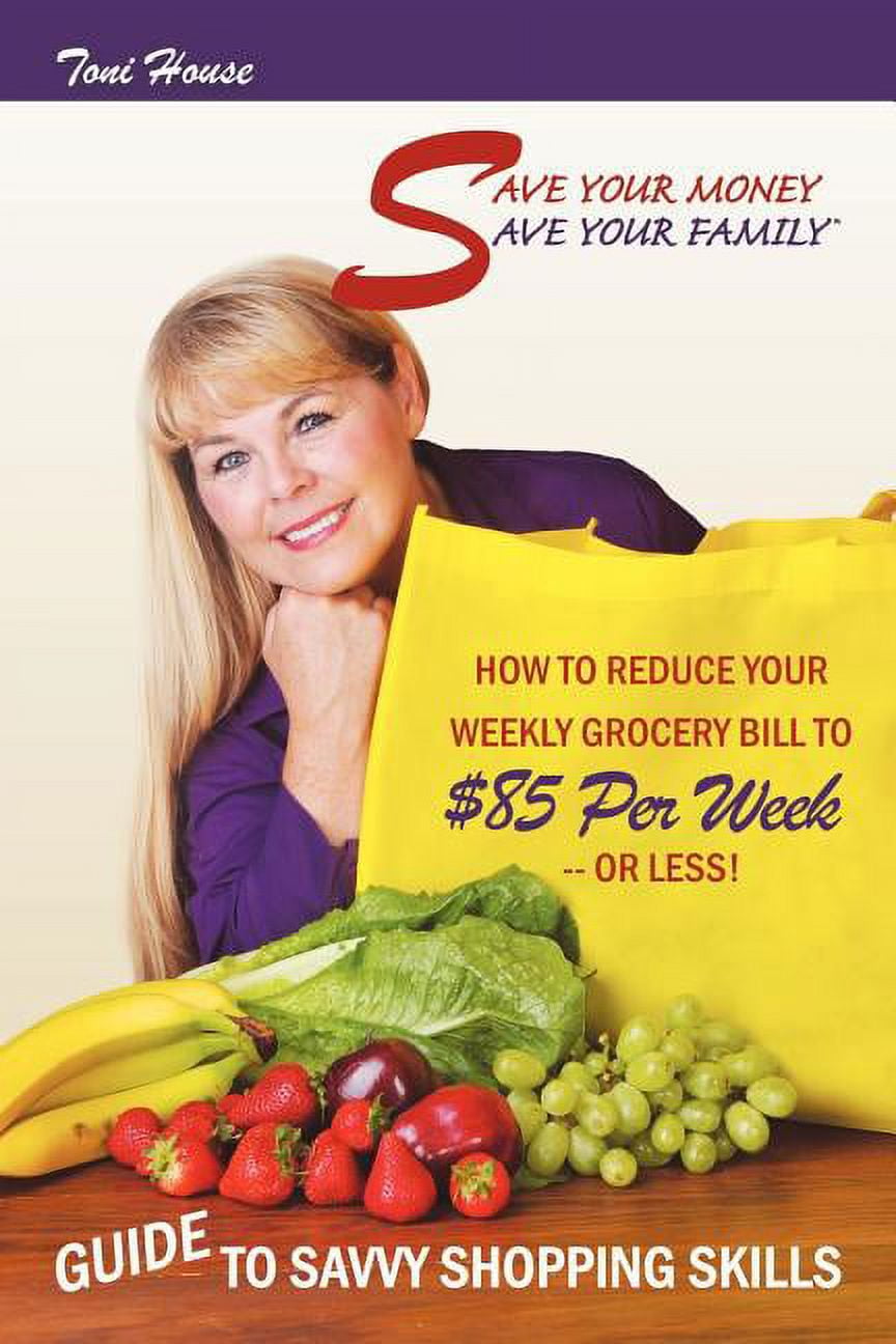 Save Your Money, Save Your Family Tm Guide to Savvy Shopping Skills
