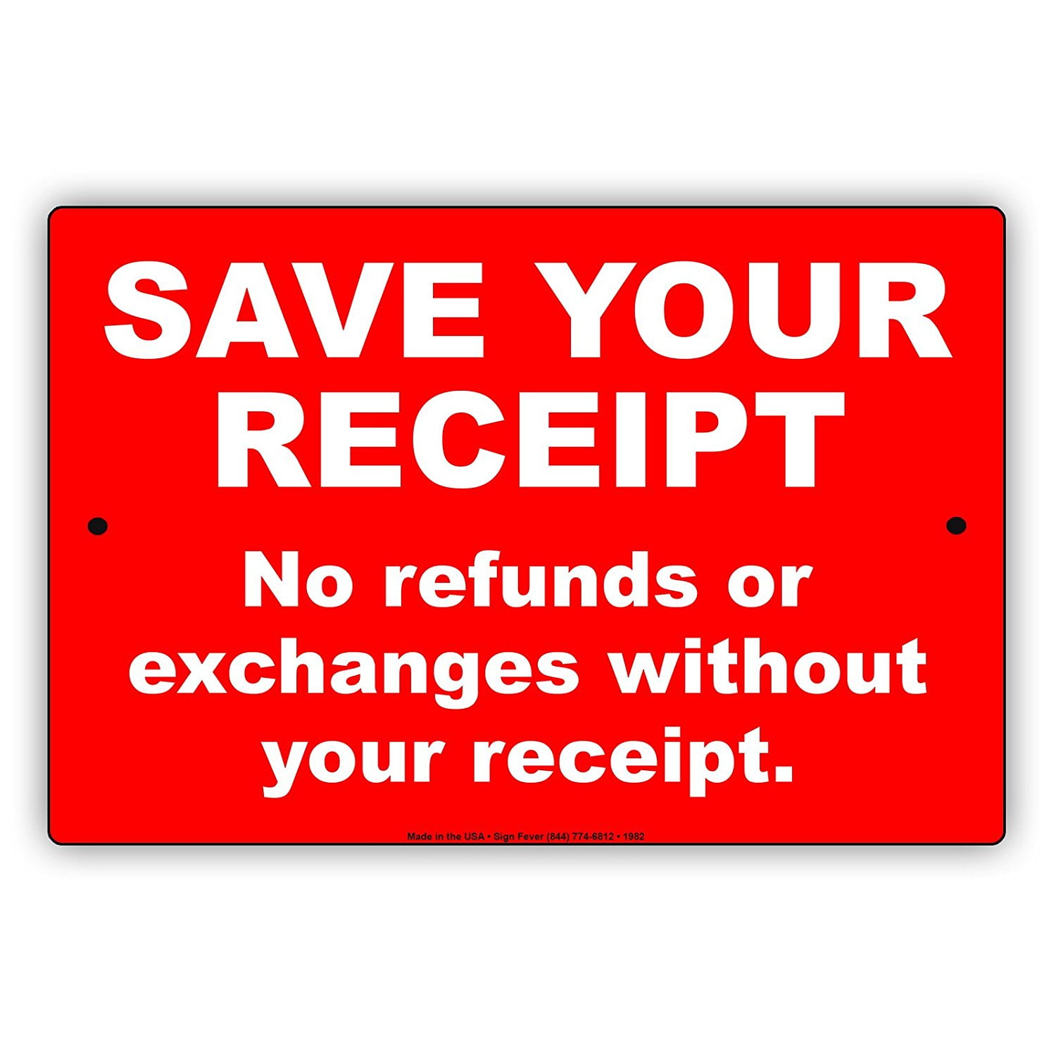 Save Your Receipt No Refunds Or Exchanges Without Your Receipt Purchase Policy Alert Caution