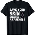thumbnail image 1 of Save Your Skin Black Ribbon Skin Cancer Melanoma Awareness T-Shirt, 1 of 4