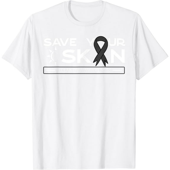 Save Your Skin Melanoma Awareness Melanoma Awareness T-Shirt100% pure cotton white short-sleeved T-shirts for men and women