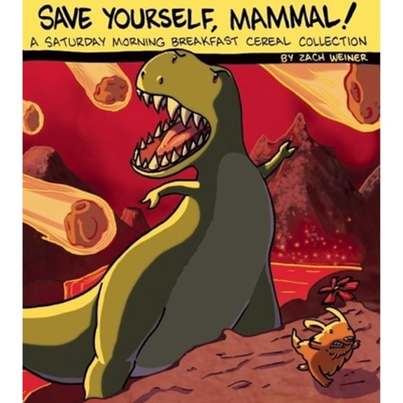 Pre-Owned Save Yourself, Mammal!: A Saturday Morning Breakfast Cereal Collection (Paperback) 098285370X 9780982853702