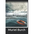 thumbnail image 1 of Save Yourself Paperback 1655798979 9781655798979 Muriel Burch, Muriel Burch, 1 of 1