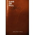 thumbnail image 1 of Save or Kill (Her), (Paperback), 1 of 1