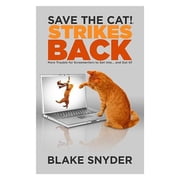 Save the Cat!r Strikes Back More Trouble for Screenwriters to Get Into ... and Out of, Paperback