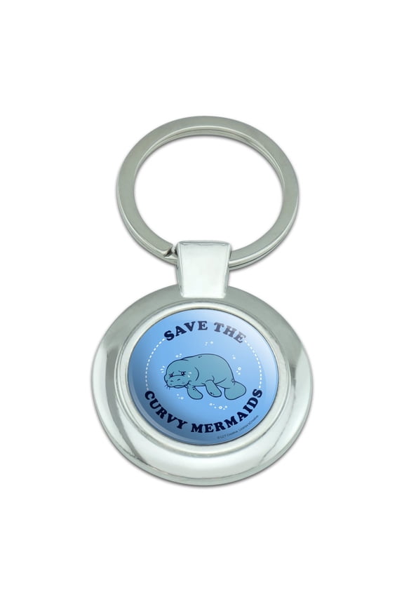 Save the Curvy Mermaids Manatee Funny Humor Keychain Classy Round Chrome Plated Metal