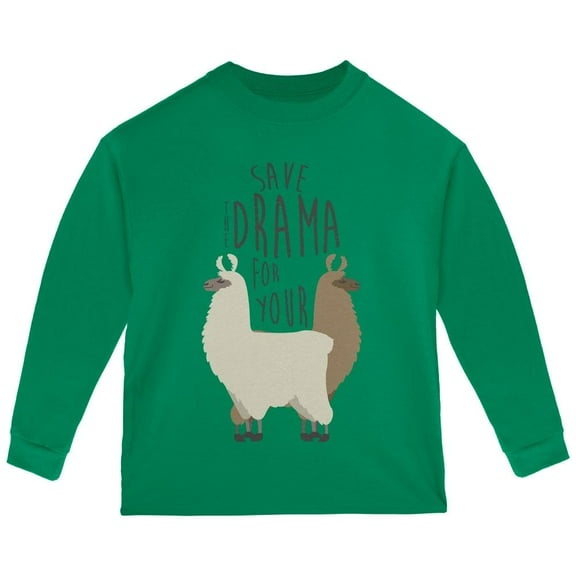 Save the Drama for Your Llama Pun Toddler Long Sleeve T Shirt Green 2T