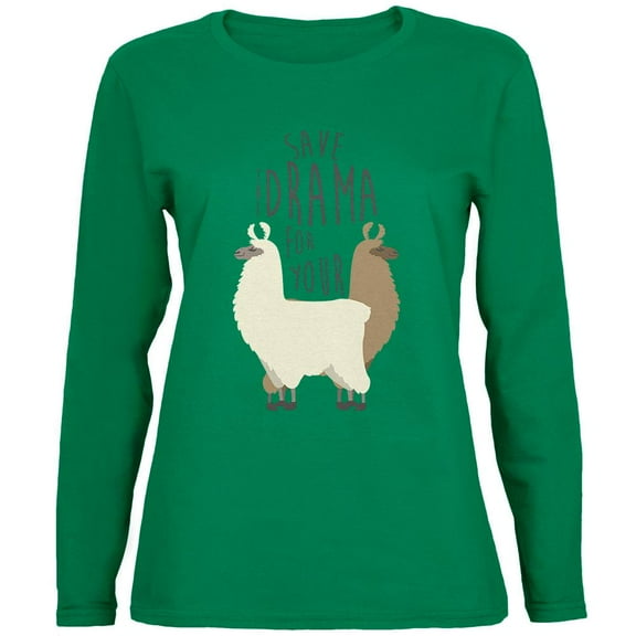 Save the Drama for Your Llama Pun Womens Long Sleeve T Shirt Green SM