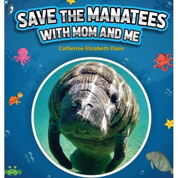 Save the Manatees with Mom and Me, (Hardcover)