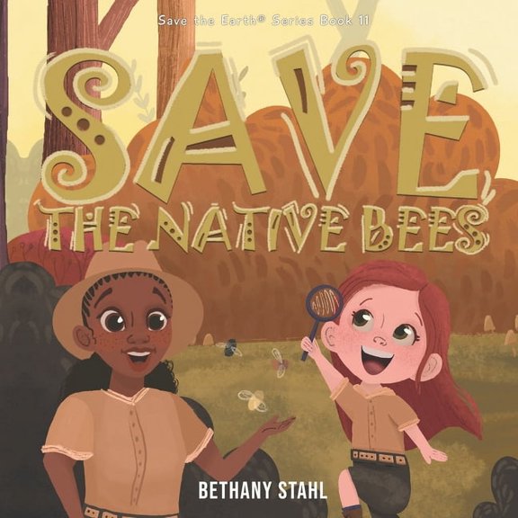 Save the Native Bees, (Paperback)