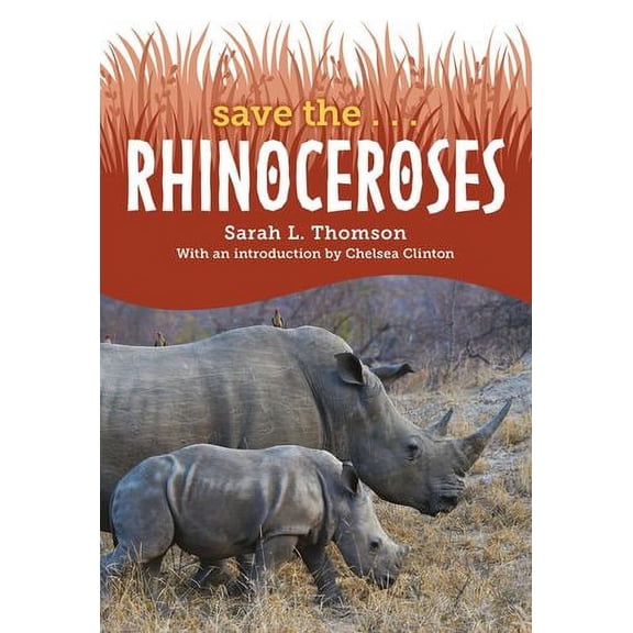 Save the...: Save the... Rhinoceroses (Hardcover)