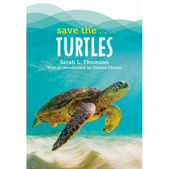 Pre-Owned Save The...Turtles (Hardcover) 0593623401 9780593623404