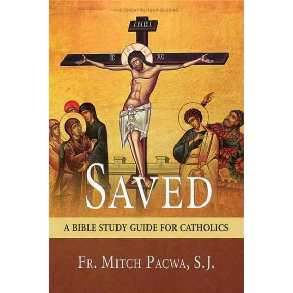Saved: A Bible Study Guide for Catholics (Paperback)