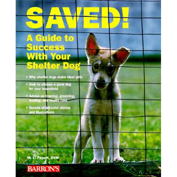 Pre-Owned Saved! : A Guide to Your Shelter Dog (Paperback)