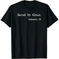 thumbnail image 1 of Saved By Grace Ephesians Scripture Christian Bible Verse T-Shirt, 1 of 4