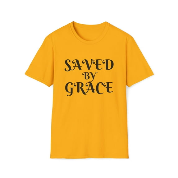Saved By Grace Shirt | Christian Shirt | Religious Shirt | Faith Shirt | Christian Gifts | Unisex Softstyle T-Shirt