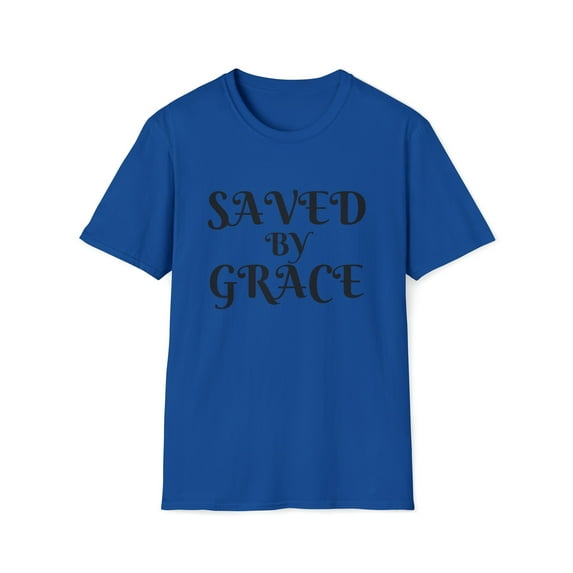 Saved By Grace Shirt | Christian Shirt | Religious Shirt | Faith Shirt | Christian Gifts | Unisex Softstyle T-Shirt