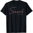 thumbnail image 1 of Saved Est. 2024 Pink Christian Baptism Women Girls T-Shirt, 1 of 4