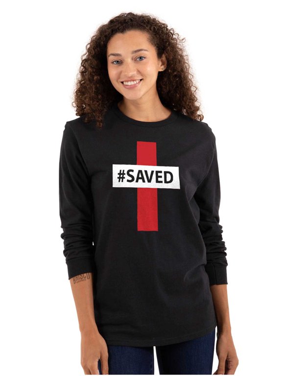 Saved Hashtag Religious Christian Long Sleeve TShirt Men Women Brisco Brands M