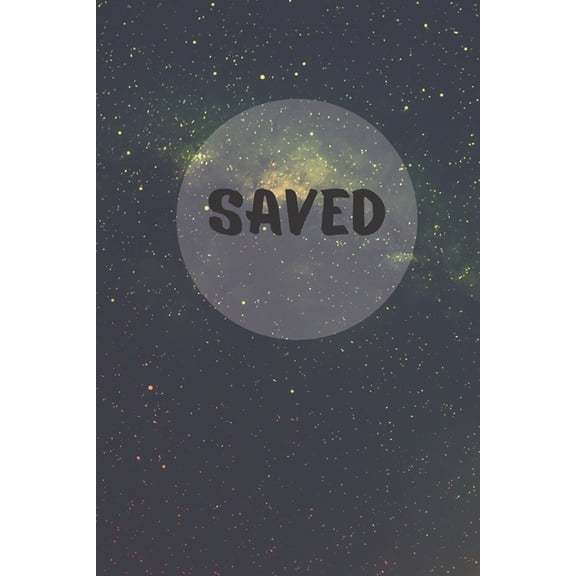 Save: Saved: Save Important Welds Until You Forget (Paperback)