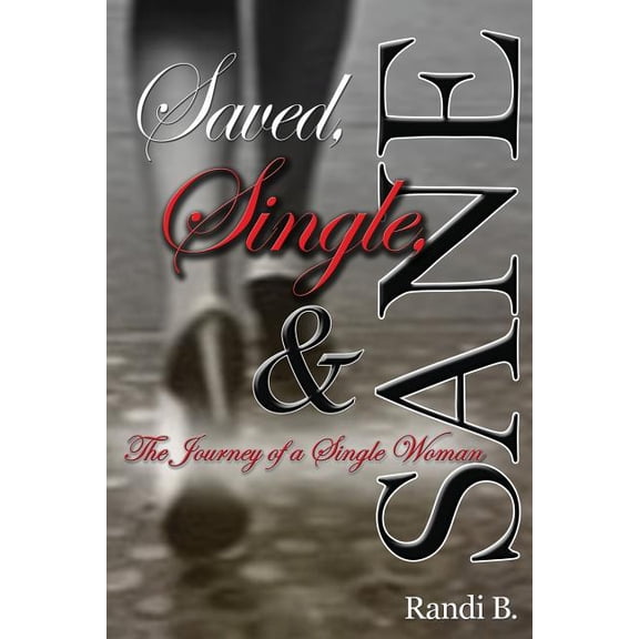 Saved, Single, & Sane, (Paperback)