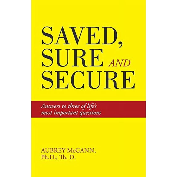 Pre-Owned Saved, Sure and Secure: Answers to three of life's most important questions Paperback