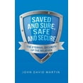 thumbnail image 1 of Saved and Sure, Safe and Secure: The Eternal Security of the Believer, (Paperback), 1 of 1