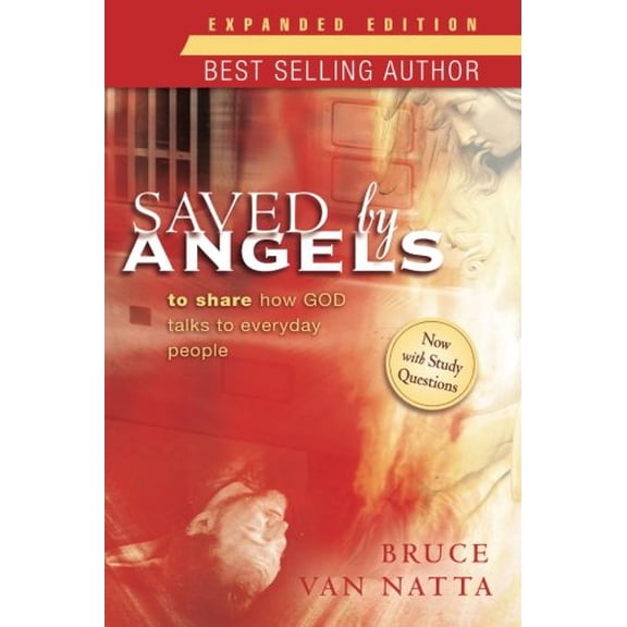 Pre-Owned Saved by Angels Expanded Edition: To Share How God Talks to Everyday People (Paperback) 076844134X 9780768441345