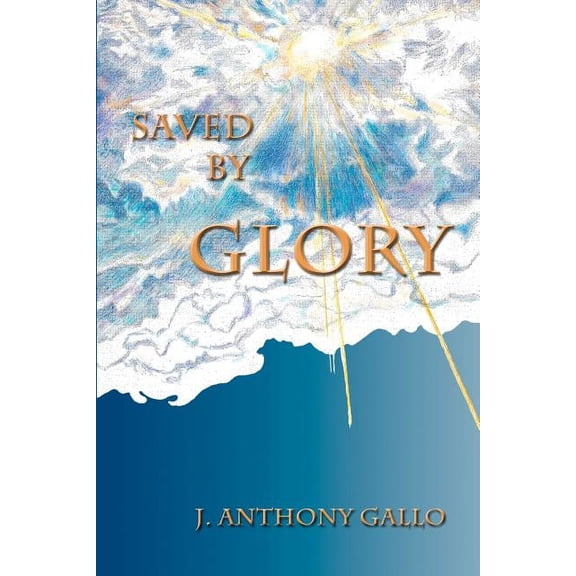Saved by Glory (Paperback)