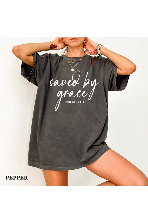 Saved by Grace Christian Ephesians 2:8 Religious Unisex Garment-Dyed Shirt Gospel Bible Verse Apparel Christian T-Shirt