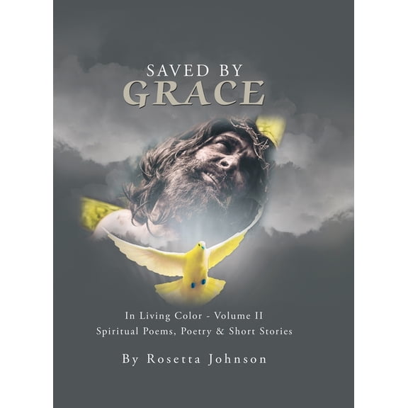 Saved by Grace: In Living Color - Volume Ii (Hardcover)