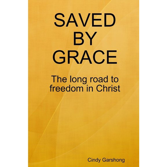 Saved by Grace, (Paperback)