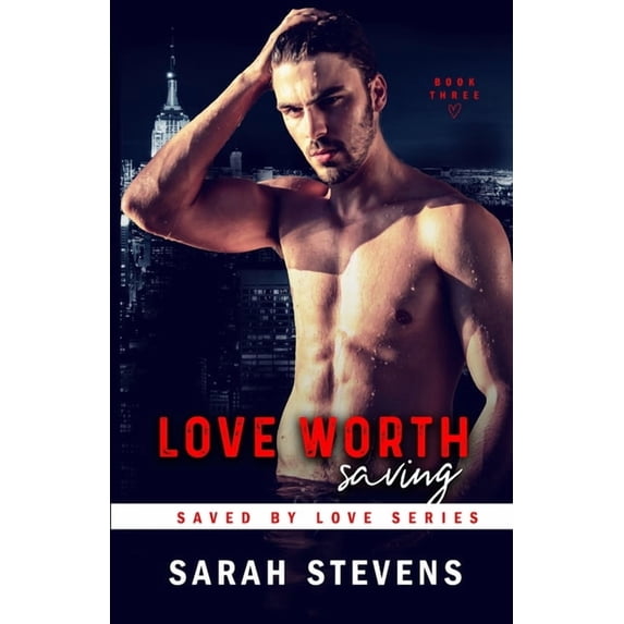 Saved by Love: Love Worth Saving : A Saved by Love Novella (Series #3) (Paperback)