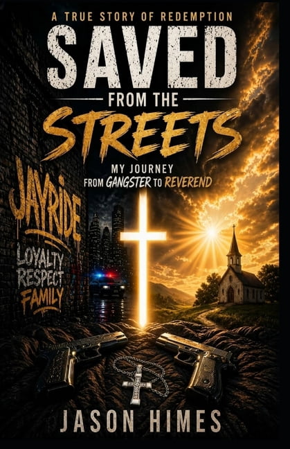 Saved from the Streets: My Journey from Gangster to Reverend, (Paperback)