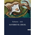 thumbnail image 1 of Saverio El Cruel, (Paperback), 1 of 1