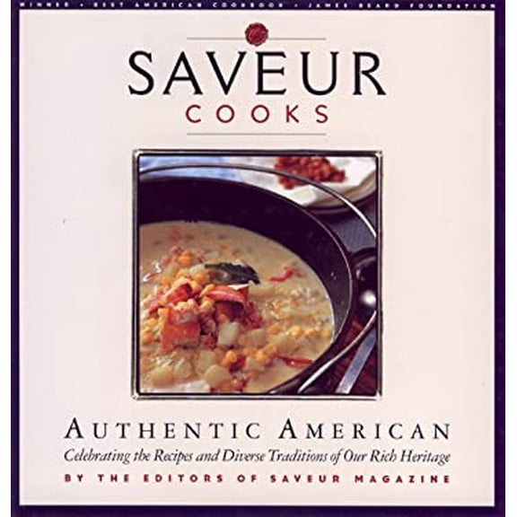 Pre-Owned Saveur Cooks Authentic American: Celibrating the Recipes and Diverse Traditions of Our Rich Heritage (Hardcover) 0811821609 9780811821605