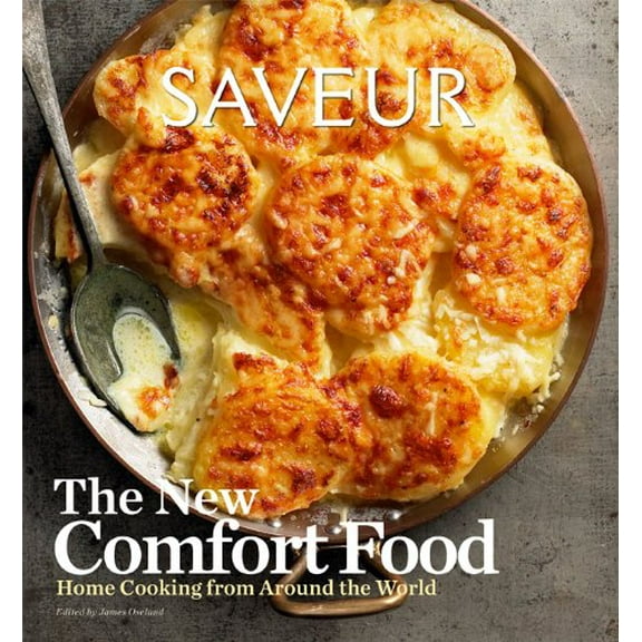 Pre-Owned Saveur: The New Comfort Food: Home Cooking from Around the World (Hardcover) 0811878015 9780811878012