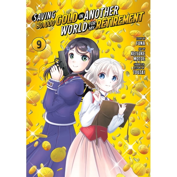 Saving 80,000 Gold in Another World for Saving 80,000 Gold in Another World for My Retirement 9 (Manga), (Paperback)