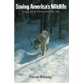 thumbnail image 1 of Pre-Owned Saving America's Wildlife: Ecology and the American Mind, 1850-1990 (Paperback) 069100613X 9780691006130, 1 of 1