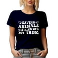 thumbnail image 1 of Saving Animals Is My Kind of Thing - Animal Rescuer or Lover Quote, Navy Blue T-Shirt, 3XL, 1 of 5