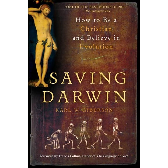 Saving Darwin: How to Be a Christian and Believe in Evolution, (Paperback)