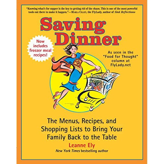 Pre-Owned Saving Dinner: The Menus, Recipes, and Shopping Lists to Bring Your Family Back to the Table: A Cookbook (Paperback) 034551629X 9780345516299