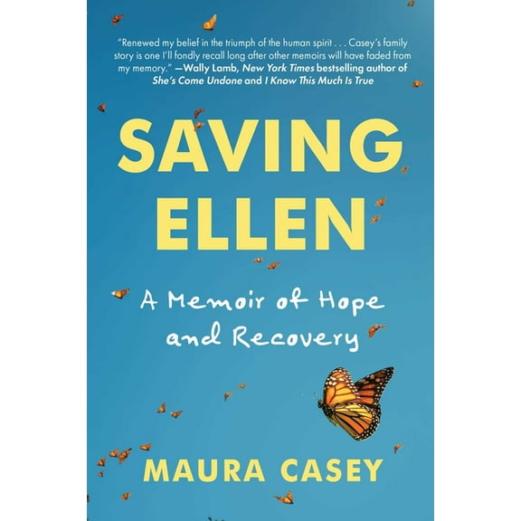 Saving Ellen: A Memoir of Hope and Recovery, (Hardcover)