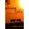 thumbnail image 1 of Saving GiGi: A Samantha Steele Mystery (Paperback) by Debbie Koske, Sandra J Howell, 1 of 1