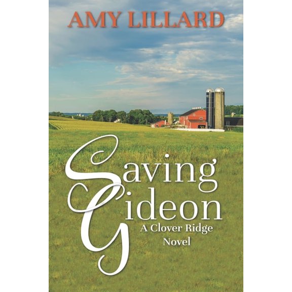 The Clover Ridge Saving Gideon: A Clover Ridge Novel, Book 1, (Paperback)