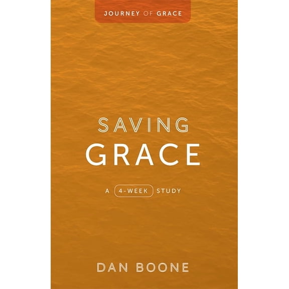 Saving Grace: A 4-Week Study, (Paperback)