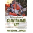 thumbnail image 1 of Saving Grace at Guantanamo Bay: A Memoir of a Citizen Warrior (Paperback), 1 of 1