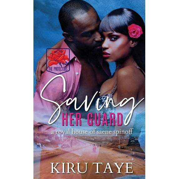 Protectors Saving Her Guard: A Royal House of Saene spinoff, Book 3, (Paperback)